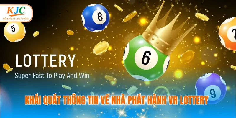 Khái quát thông tin về nhà phát hành VR Lottery