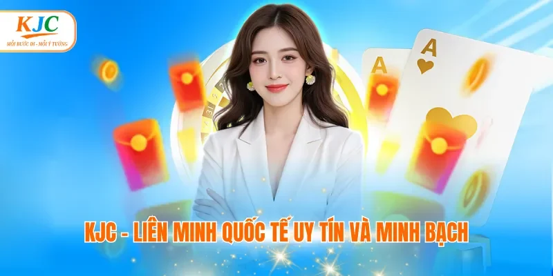 KJC - Liên minh quốc tế uy tín và minh bạch